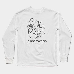 Monstera Plant Leaf Garden Momma Nature Long Sleeve T-Shirt